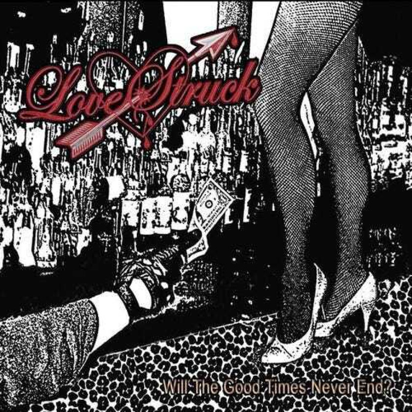 Love Struck Will The Good Times Never End CD