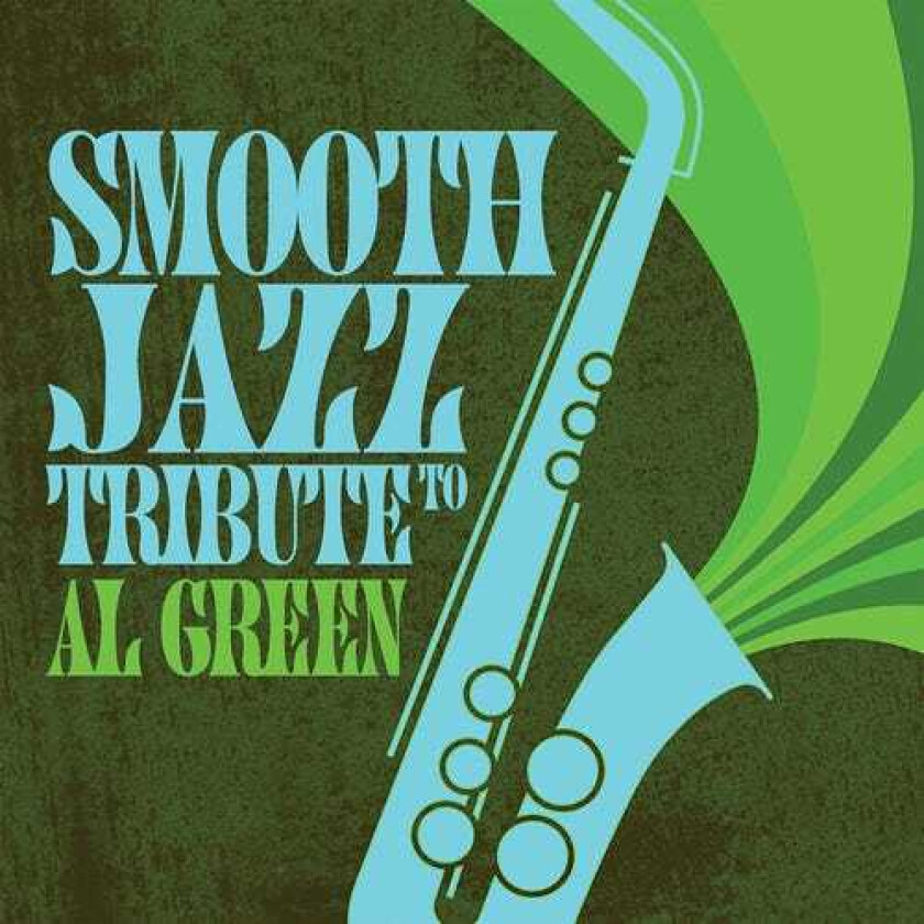 The Smooth Jazz All Stars Tribute To Al Green CD