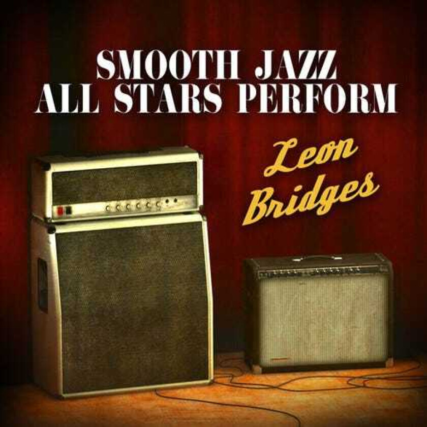 The Smooth Jazz All Stars Perform Leon Bridges CD
