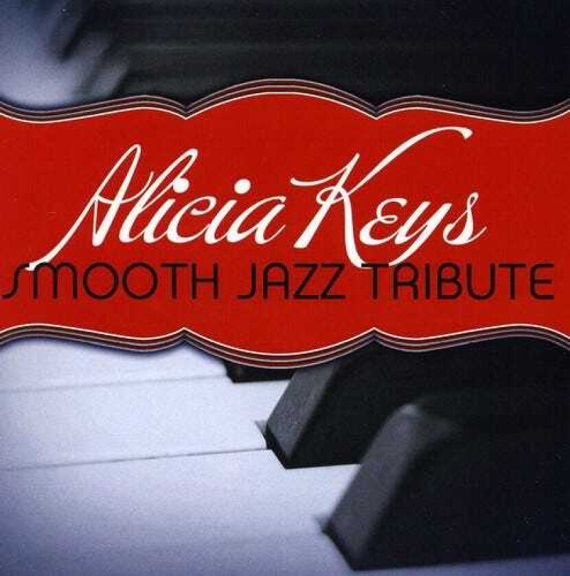 The Smooth Jazz All Stars Alicia Keys Smooth Jazz Tribute CD