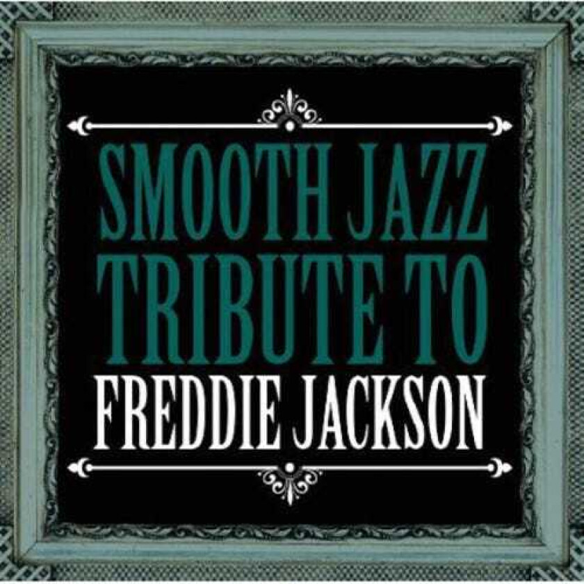 The Smooth Jazz All Stars Freddie Jackson Smooth Jazz Tribute CD