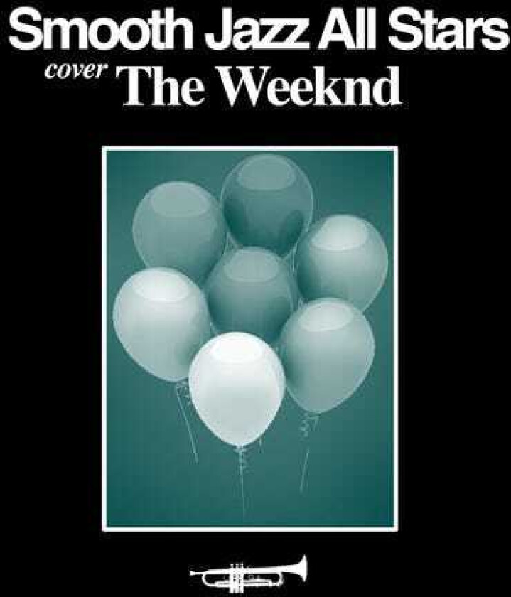 The Smooth Jazz All Stars Smooth Jazz Tribute To The Weeknd CD