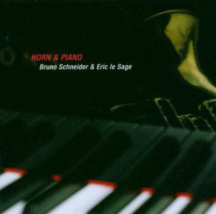 Bruno Schneider, Eric Le Sage, Emmanuel Chabrier, Jean Françaix Chamber Music For Horn & Piano CD