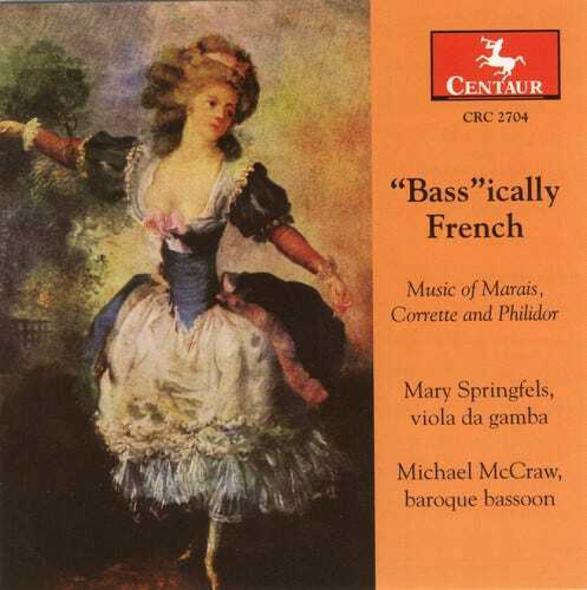 Mary Springfels, Adam Wead, Anna Marsh, BARBARA WEISS, Craig Trompeter, John Mark Rozendaal, Keith Collins, Michael McCraw, André Danican Philidor, Michel Corrette Bass Ically French CD