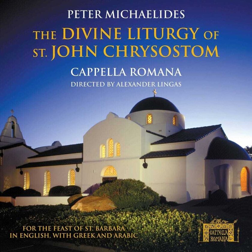 Alexander Lingas, Cappella Romana, George A. Gray Iii, Mark Powell, Peter Michaelides Divine Liturgy CD