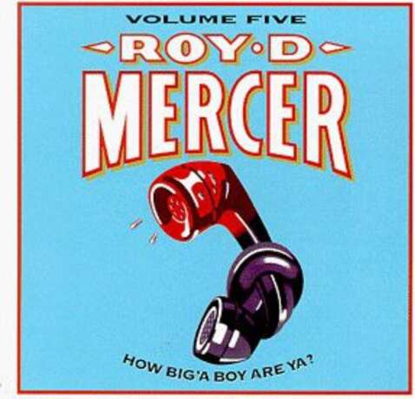 Roy D. Mercer How Big'a Boy Are Ya 5 CD