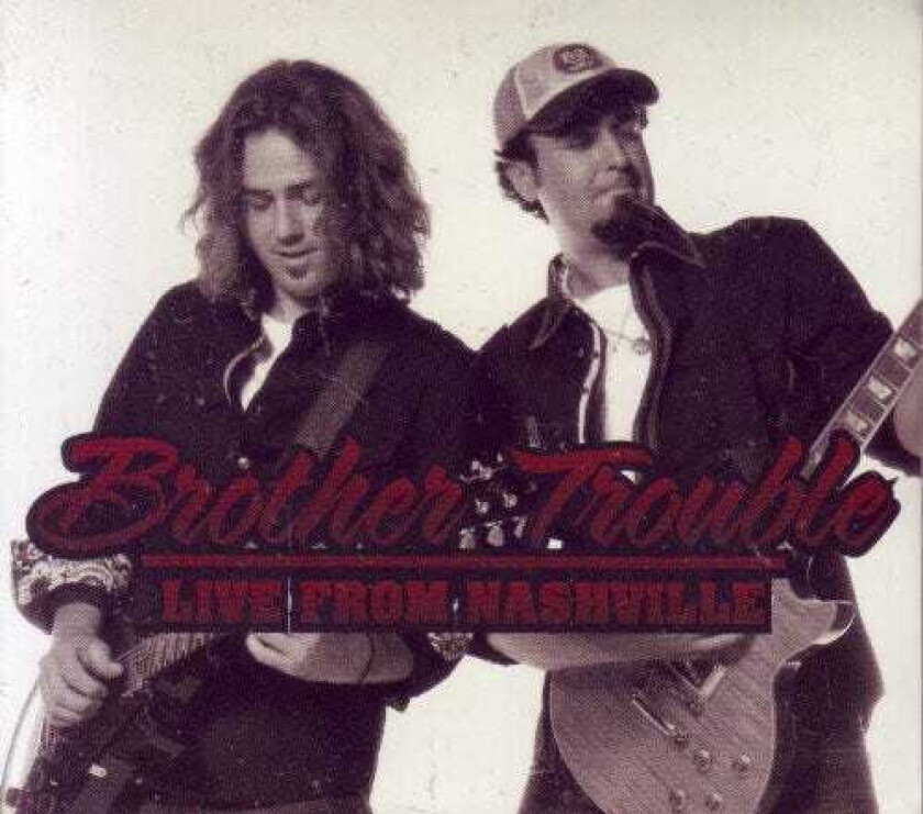 Brother Trouble Live From Nashville CD