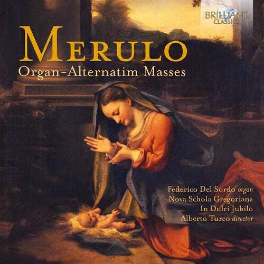 Claudio Merulo, Alberto Turco Merulo: Organalternatim Masses CD