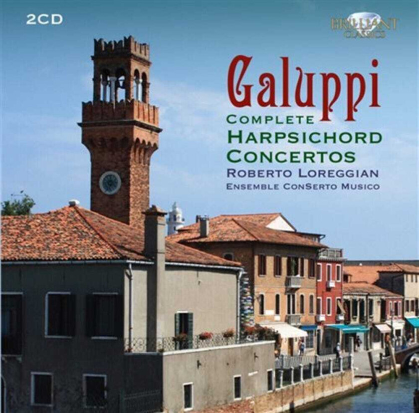 Ensemble Conserto Musico Galuppi: Complete Harpsichord Concertos CD