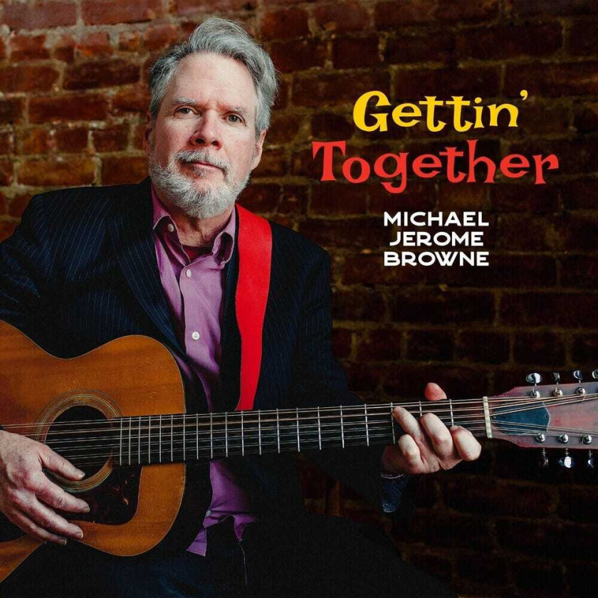 Michael Jerome Browne Gettin' Together CD