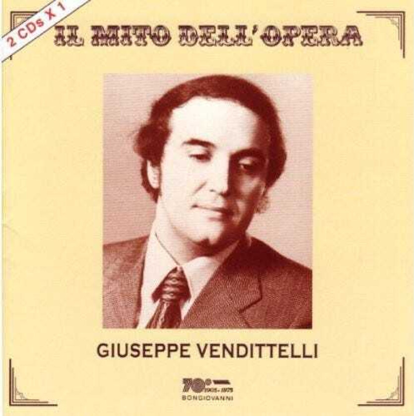 Giuseppe Venditelli, Aurea Gomez, Benito Di Bella, Bianca Berini, Franco Giovine, Magda Olivero, Luigi Denza, PAOLO TOSTI, Ruggero Leoncavallo, Salvatore Cardillo Il Mito Dell Opera CD