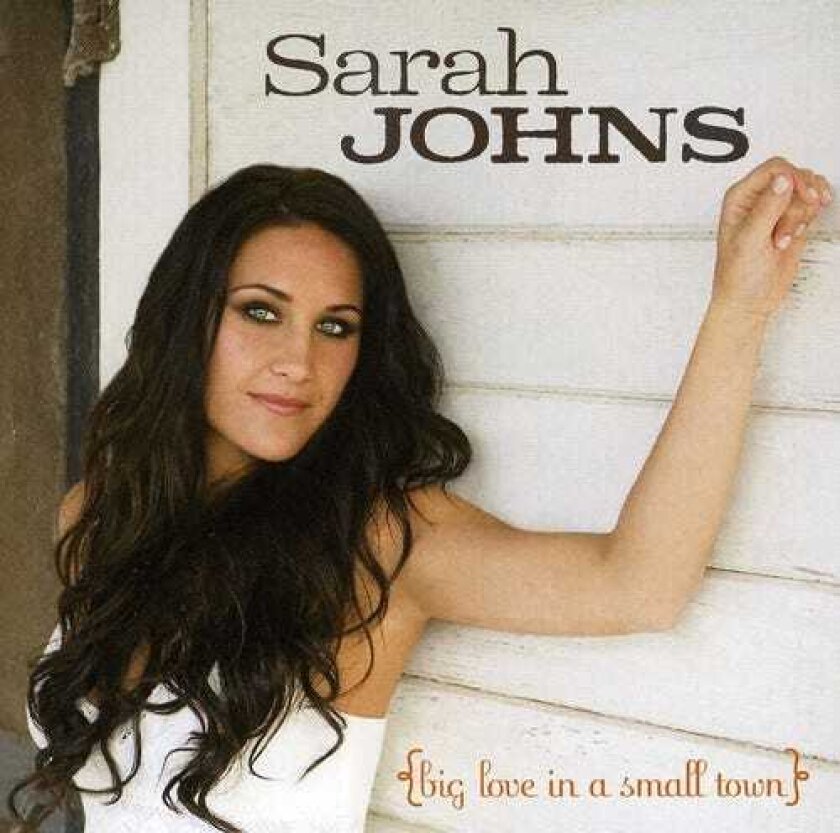 Sarah Johns Big Love In A Small Town CD