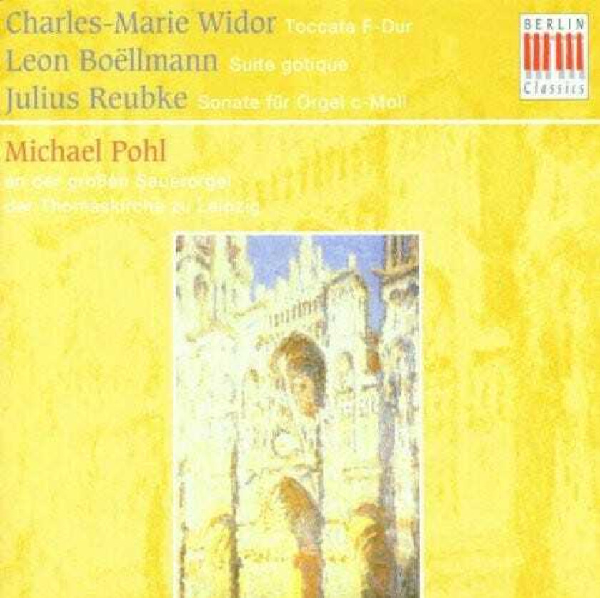 Michael Pohl, Julius Reubke, Léon Boëllmann Organ Works CD