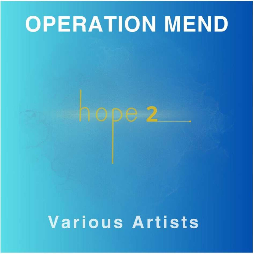 Diverse Artister Operation Mend: Hope 2 CD