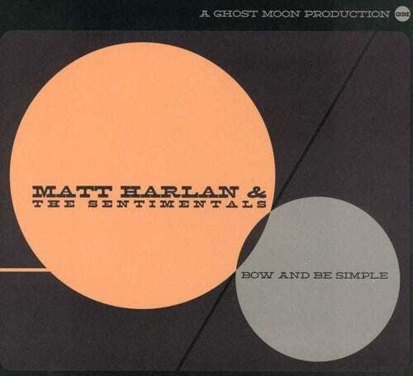 Matt Harlan Bow & Be Simple CD