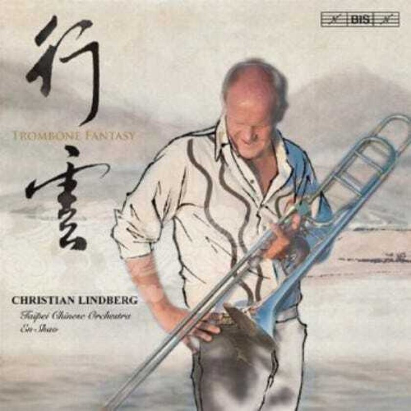 Christian Lindberg, Shujan Chang, Yunghui Lu, Yiukwong Chung Trombone Fantasy CD