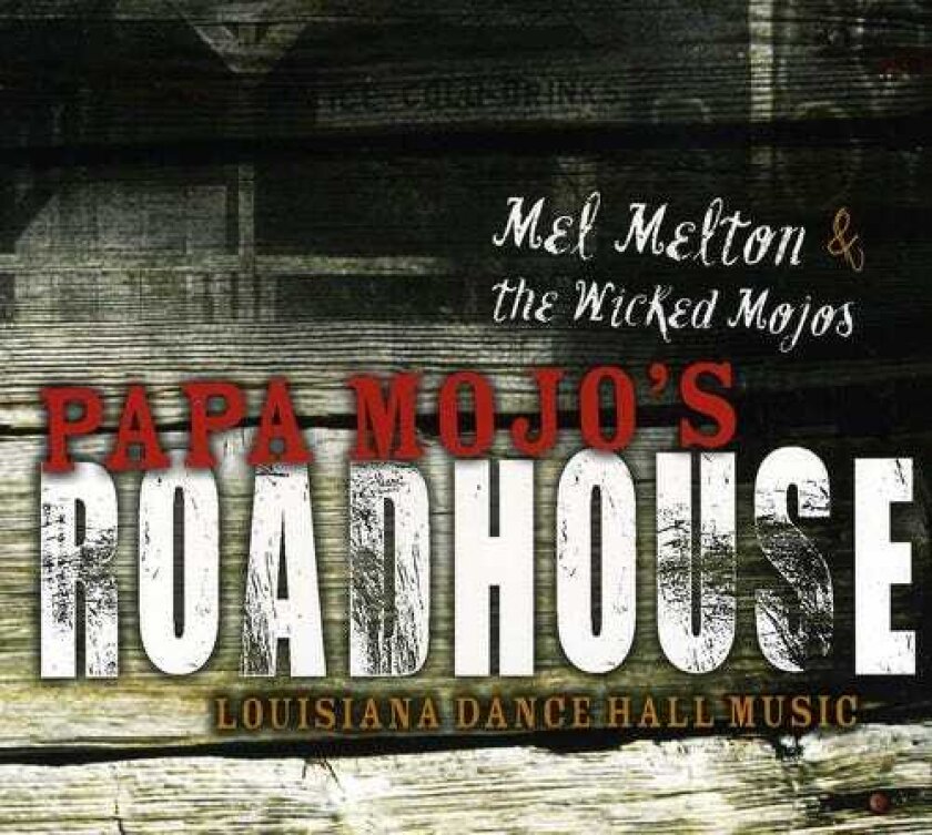 Mel Menton & The Wicked Mojos Papa Mojos Roadhouse CD