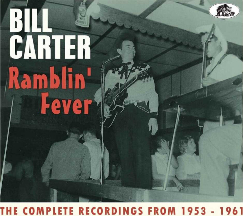 Bill Carter Ramblin' Fever: The Complete Recordings From CD
