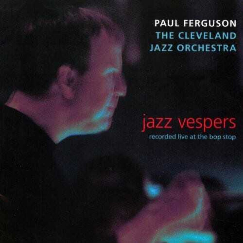 Paul Ferguson Jazz Vespers CD