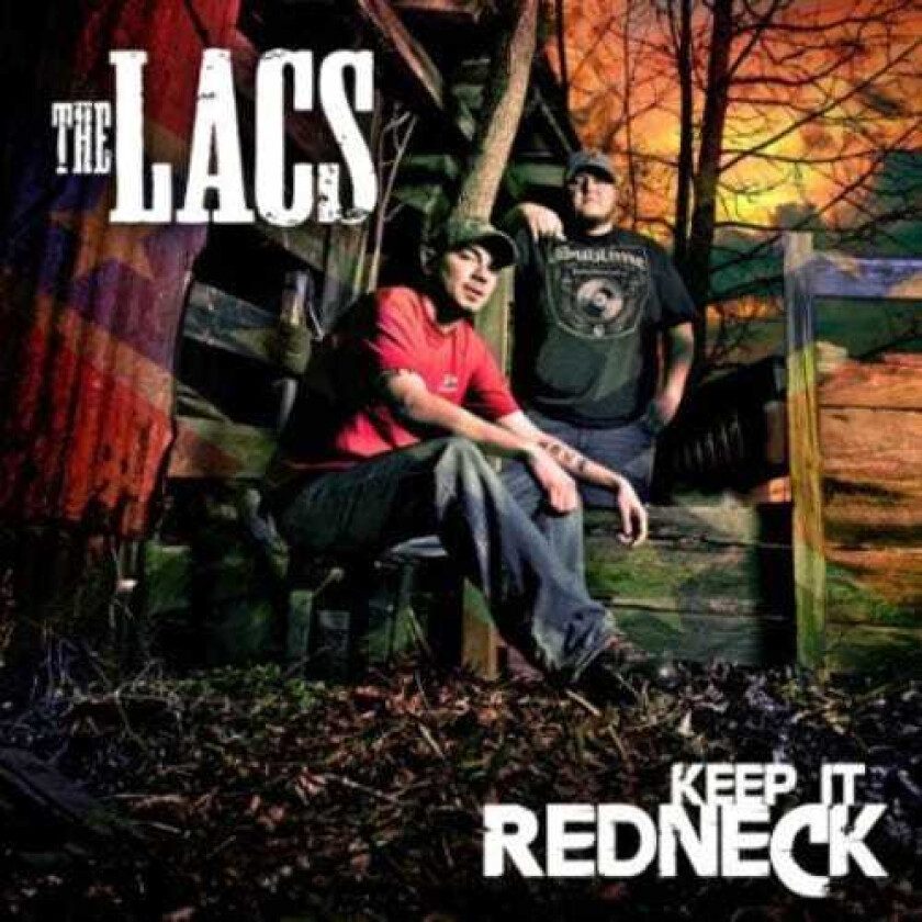 The Lacs Keep It Redneck CD
