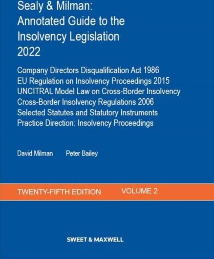 Sealy & Milman: Annotated Guide to the Insolvency Legislation 2022 av Professor David Milman, Peter Bailey