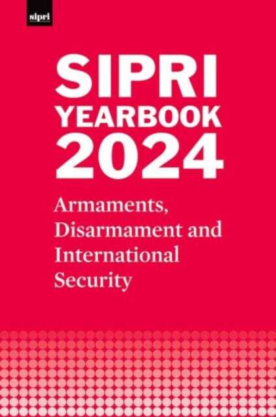 SIPRI Yearbook 2024 Armaments, Disarmament and International Security