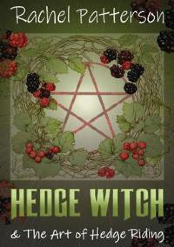 Hedge Witch & the Art of Hedge Riding