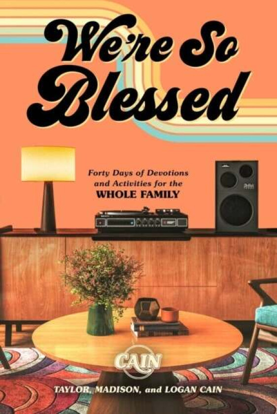 We're So Blessed av Taylor Cain Matz, Madison Cain Johnson, Logan Cain