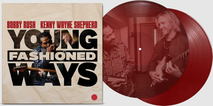 Bobby Rush, Kenny Wayne Shepherd Young Fashioned Ways LP/Vinyl