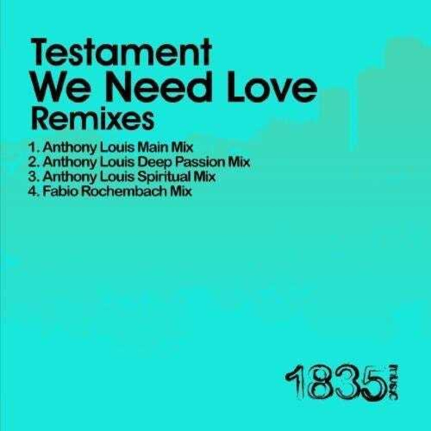 Testament We Need Love (anthony Louis Mixes) CD