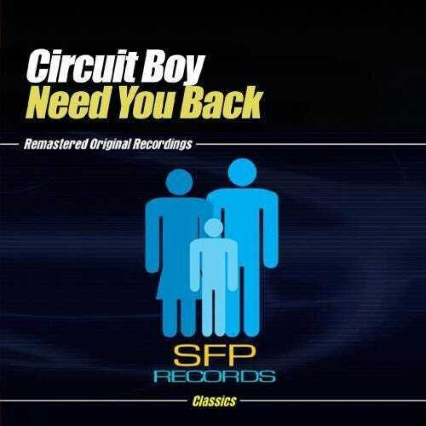 Circuit Boy Need You Back CD