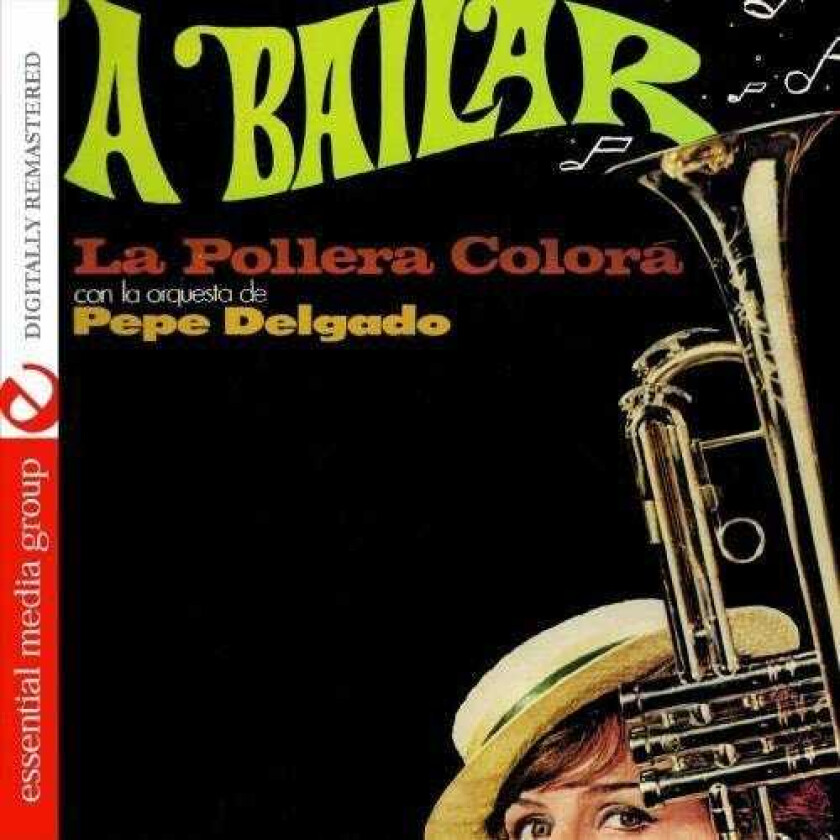 Pepe Delgado A Bailar: La Pollera Colora CD