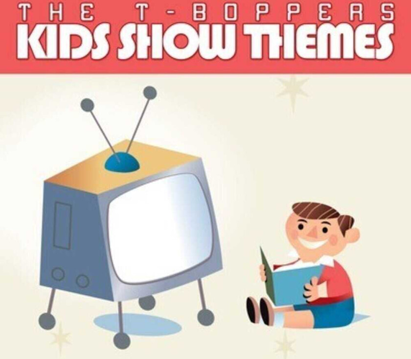 The Tboppers Kid Show Themes CD