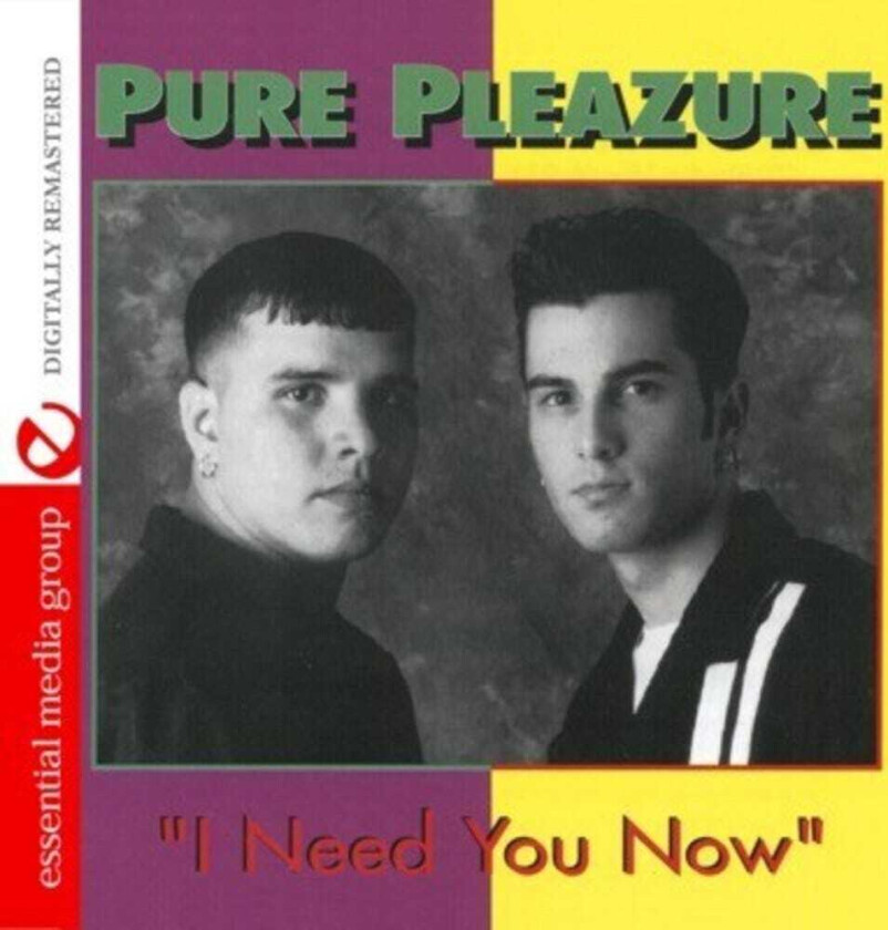 Pure Pleazure I Need You Now CD