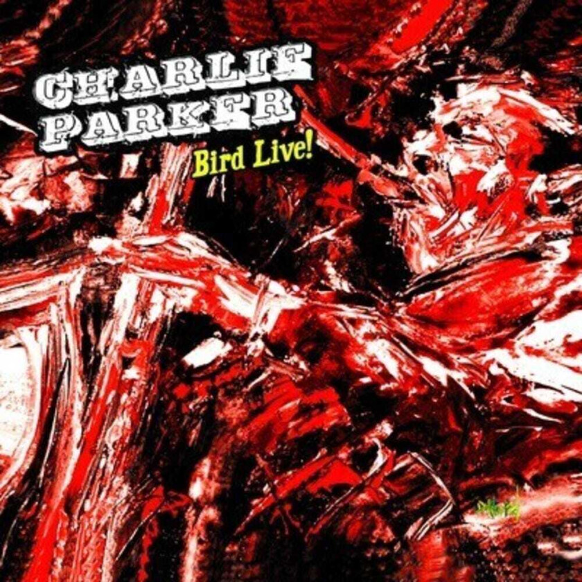 Charlie Parker Bird Live! CD