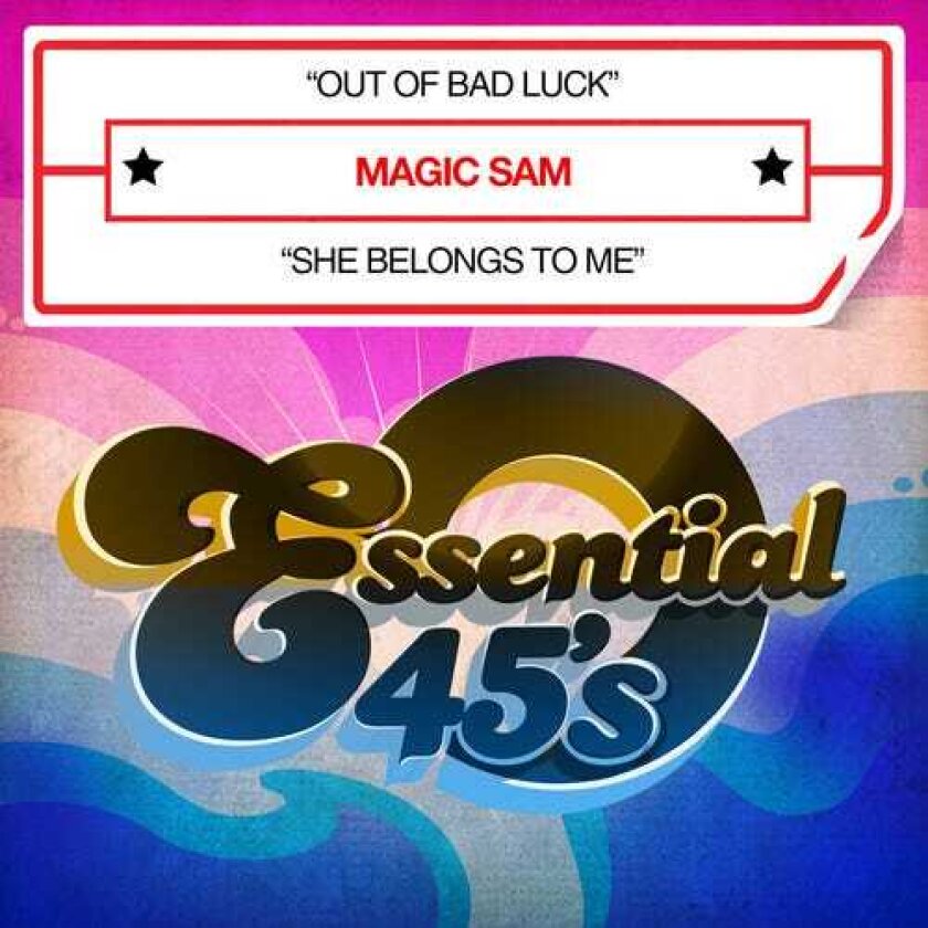 Magic Sam Out Of Bad Luck / She Belongs To Me CD