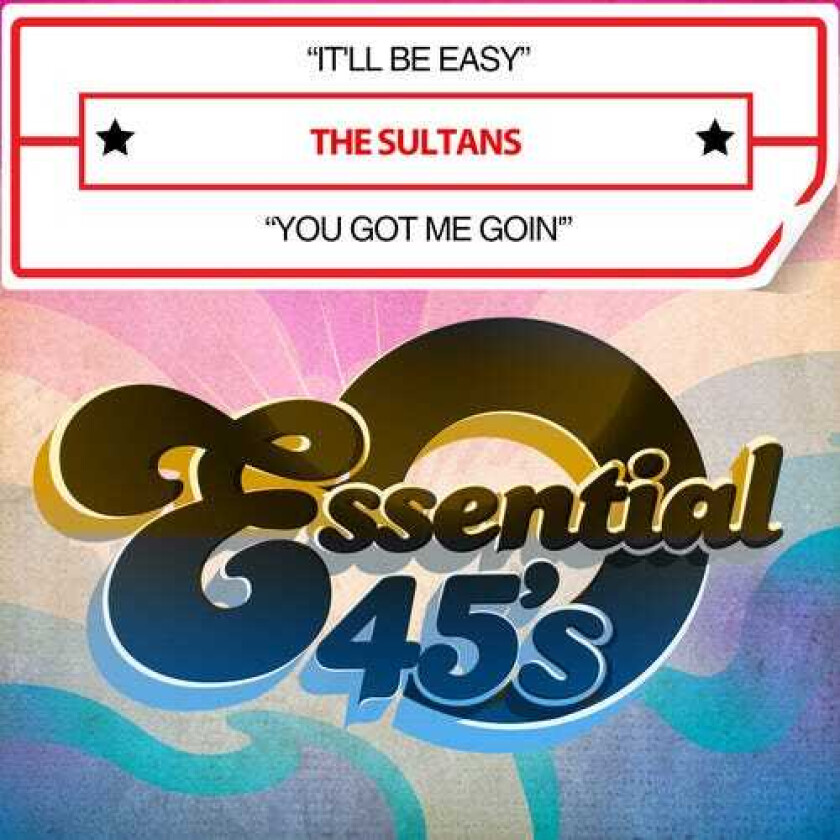 The Sultans It'll Be Easy / You Got Me Goin CD