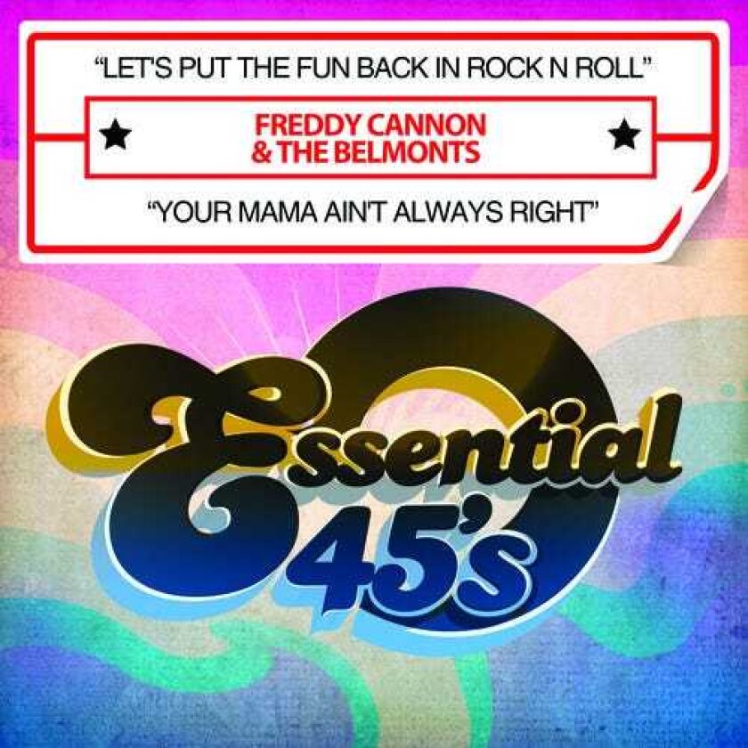 Freddy Cannon & The Belmonts Let's Put The Fun Back In Rock N Roll / Your Mama CD