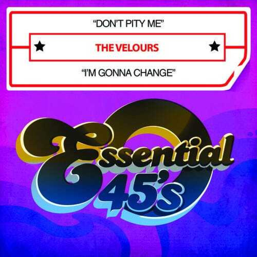 The Velours Don't Pity Me / I'm Gonna Change CD