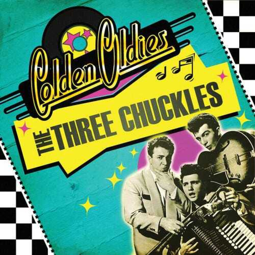 The Three Chuckles Golden Oldies CD