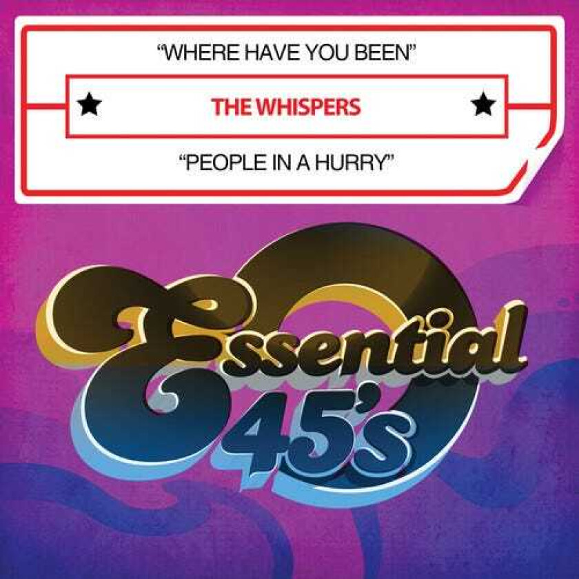 The Whispers Where Have You Been / People In A Hurry CD