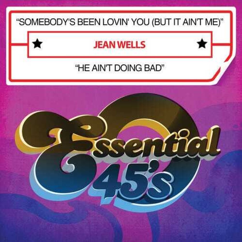Jean Wells Somebody's Been Lovin You (but It Ain't Me) / He CD