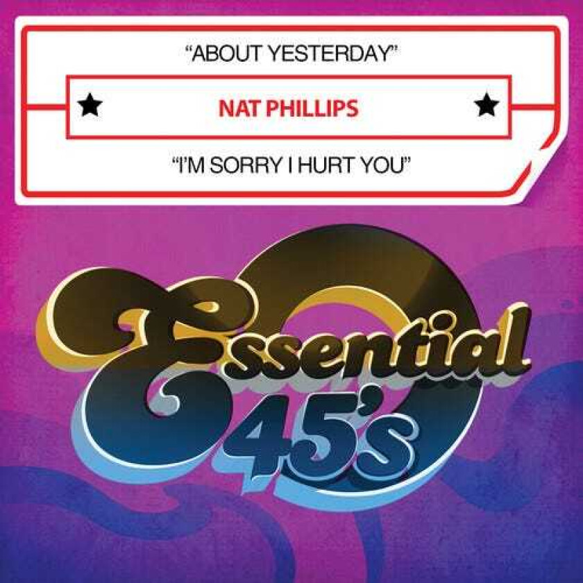 Nat Phillips About Yesterday / I'm Sorry I Hurt You CD