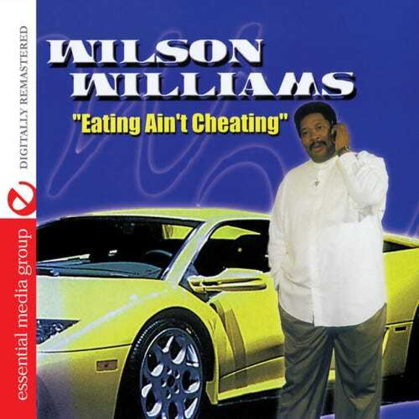 Willie Williams Eating Ain't Cheating CD