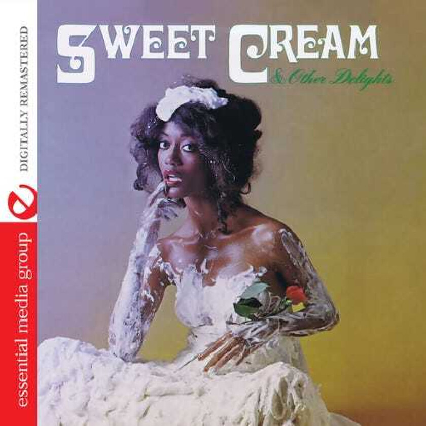 Sweet Cream Sweet Cream & Other Delights CD