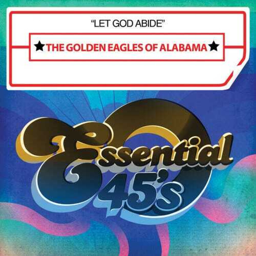 Golden Eagles Of Alabama Let God Abide CD