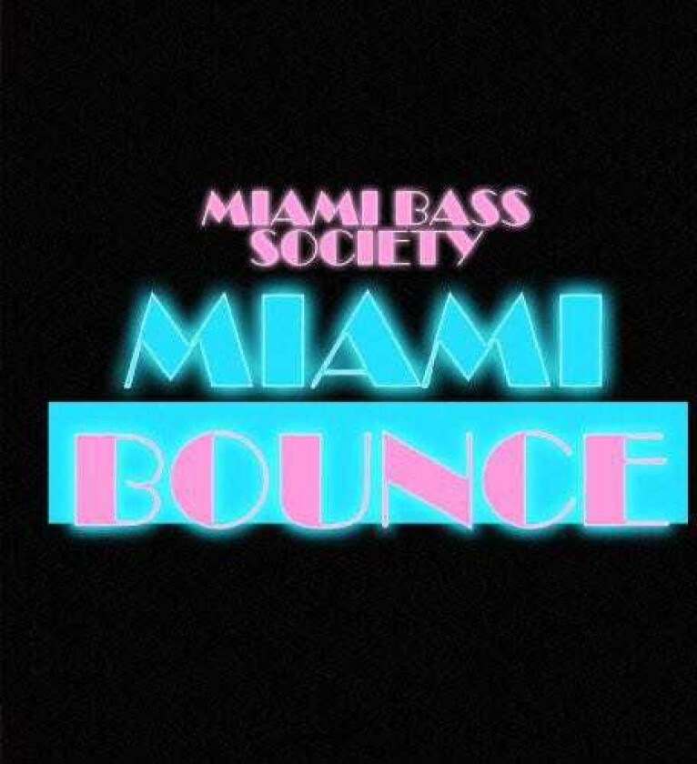Miami Bass Society Miami Bounce CD