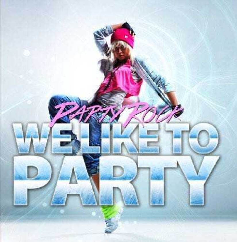 Party Rock We Like To Party CD
