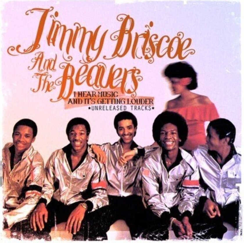 Jimmy Briscoe & The Beavers I Hear Music And It's Getting Louder CD