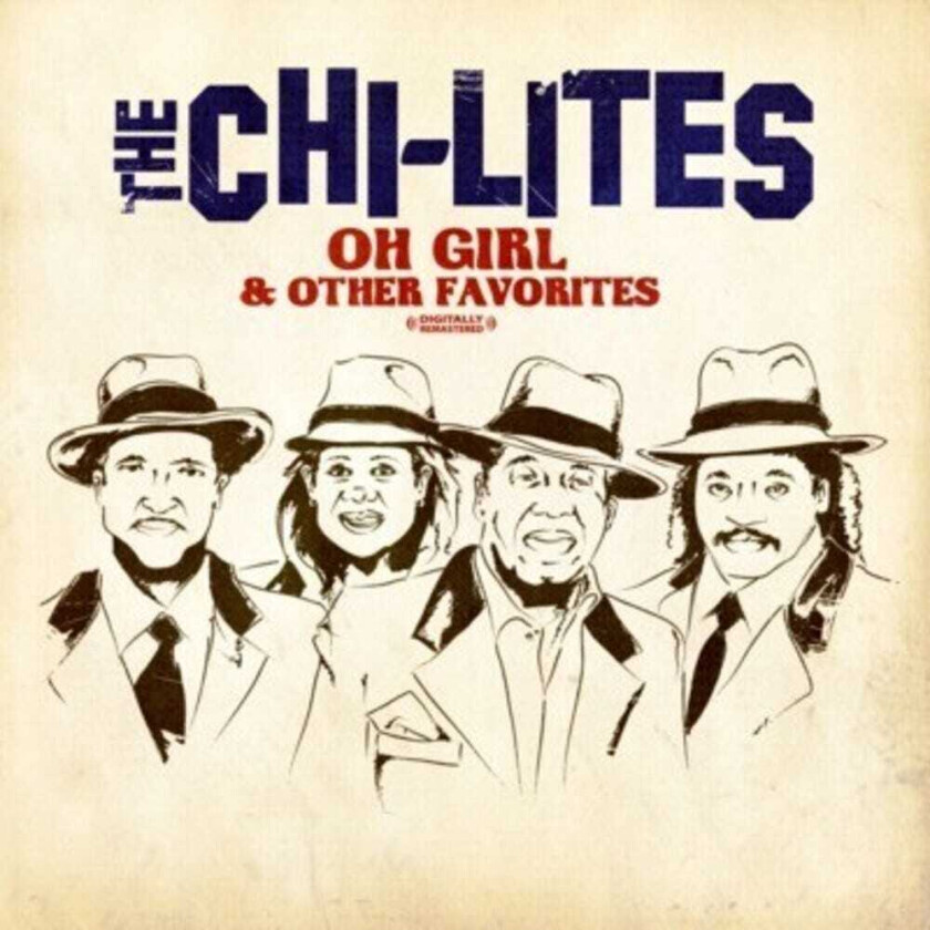 The ChiLites Oh Girl & Other Favorites CD